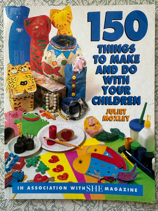 Vintage ‘150 things to make and do with your children’ book